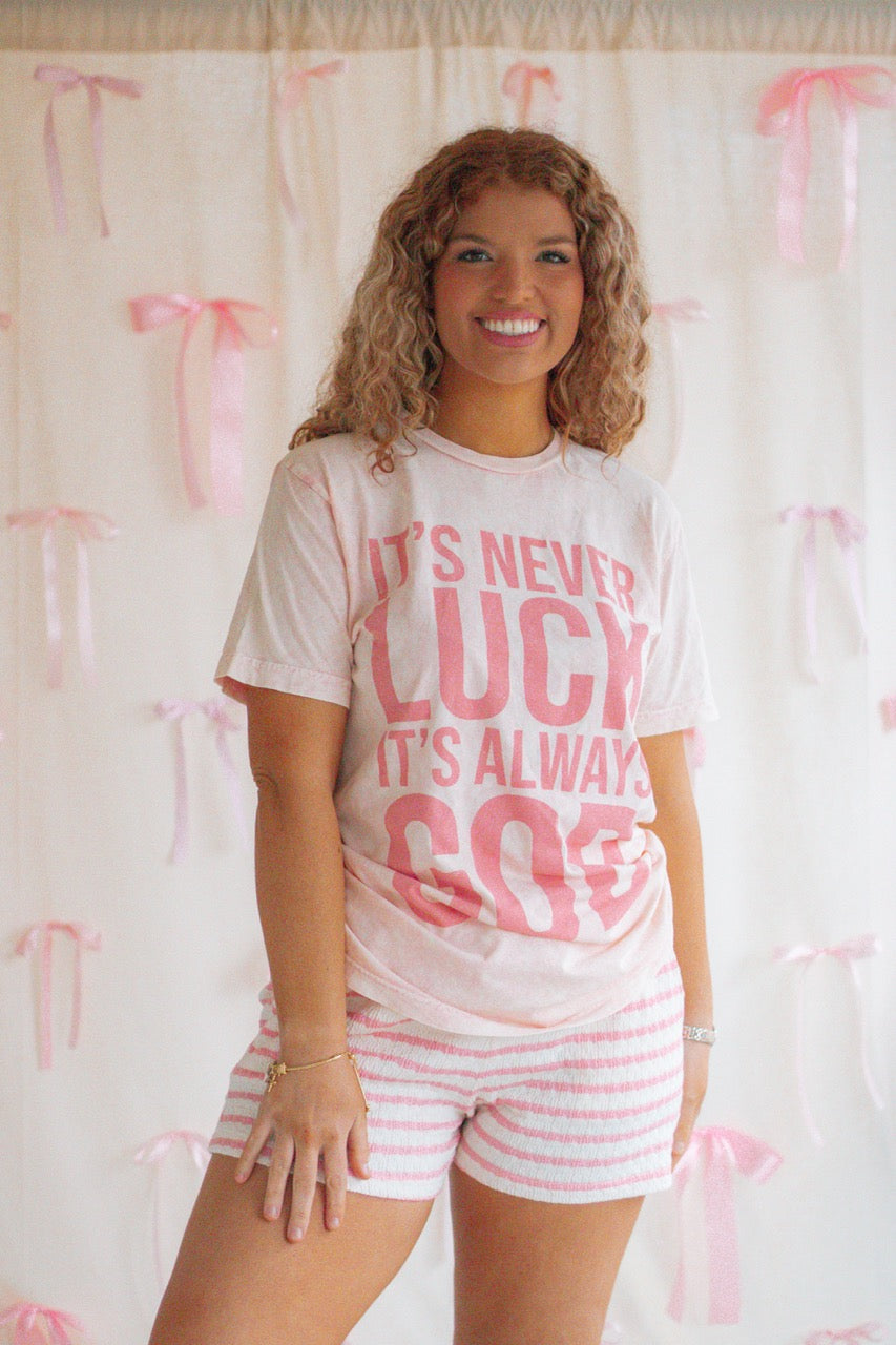 It's Never Luck It's Always God Graphic Tee