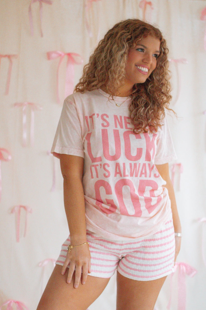 It's Never Luck It's Always God Graphic Tee